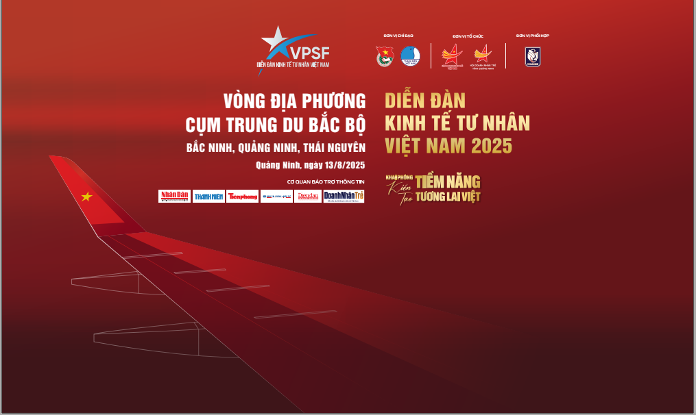 DIỄN ĐÀN KINH TẾ TƯ NHÂN VIỆT NAM 2025: Vòng đối thoại địa phương – Cụm Trung du Bắc Bộ